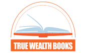True Wealth Books